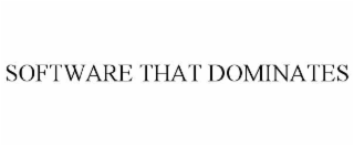 SOFTWARE THAT DOMINATES