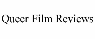 QUEER FILM REVIEWS