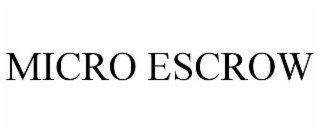 MICRO ESCROW