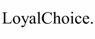LOYALCHOICE.