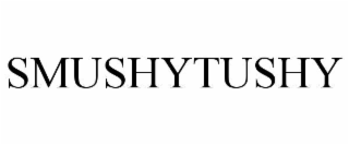 SMUSHYTUSHY