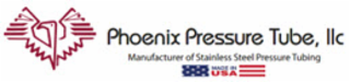 PHOENIX PRESSURE TUBE, LLC MANUFACTURER OF STAINLESS STEEL PRESSURE TUBING MADE IN USA