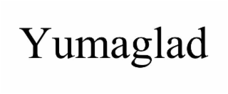 YUMAGLAD