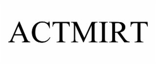 ACTMIRT