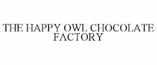 THE HAPPY OWL CHOCOLATE FACTORY
