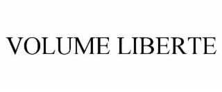 VOLUME LIBERTE
