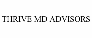 THRIVE MD ADVISORS