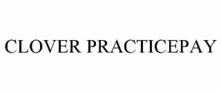 CLOVER PRACTICEPAY