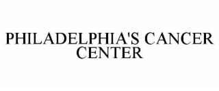 PHILADELPHIA'S CANCER CENTER