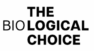 THE BIOLOGICAL CHOICE