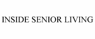 INSIDE SENIOR LIVING