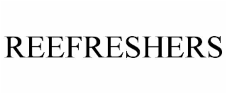 REEFRESHERS