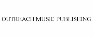 OUTREACH MUSIC PUBLISHING