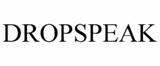 DROPSPEAK