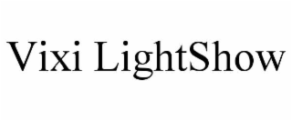 VIXI LIGHTSHOW
