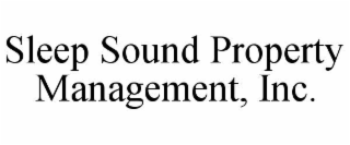 SLEEP SOUND PROPERTY MANAGEMENT, INC.