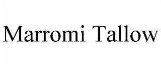 MARROMI TALLOW