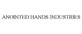 ANOINTED HANDS INDUSTRIES