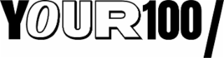 YOUR100 /