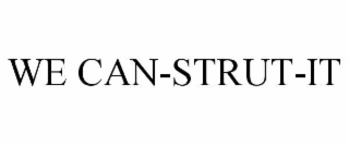 WE CAN-STRUT-IT
