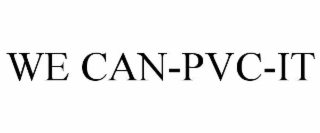 WE CAN-PVC-IT