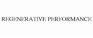 REGENERATIVE PERFORMANCE