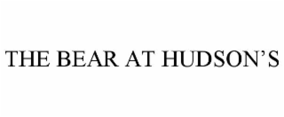 THE BEAR AT HUDSON’S