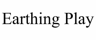 EARTHING PLAY