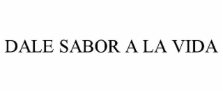 DALE SABOR A LA VIDA