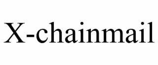 X-CHAINMAIL
