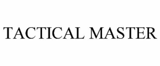 TACTICAL MASTER