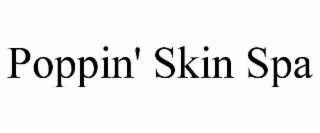 POPPIN' SKIN SPA