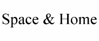 SPACE & HOME