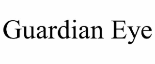 GUARDIAN EYE