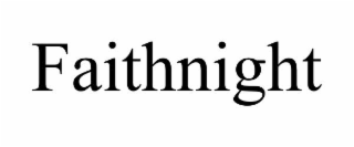 FAITHNIGHT