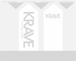 KRAVE THE CLASSICS KRAVE THE CLASSICS KRAVE THE CLASSICS KRAVE THE CLASSICS KRAVE COCKTAIL SELTZER KRAVE COCKTAIL SELTZER