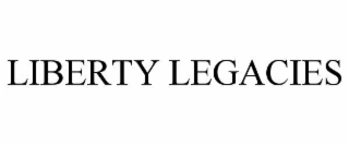 LIBERTY LEGACIES