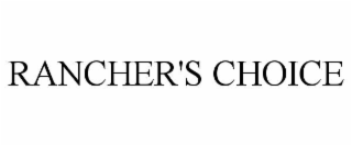 RANCHER'S CHOICE