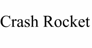 CRASH ROCKET