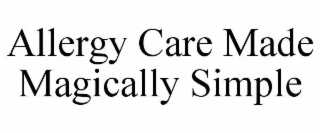 ALLERGY CARE MADE MAGICALLY SIMPLE