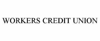 WORKERS CREDIT UNION