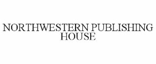 NORTHWESTERN PUBLISHING HOUSE