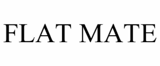 FLAT MATE