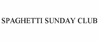 SPAGHETTI SUNDAY CLUB