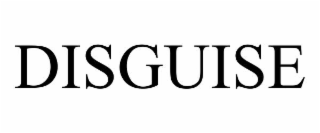 DISGUISE