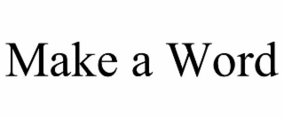 MAKE A WORD