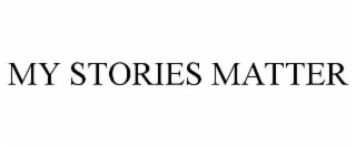 MY STORIES MATTER