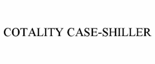 COTALITY CASE-SHILLER