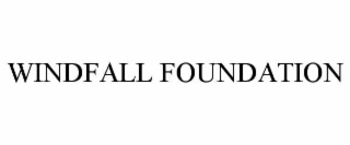 WINDFALL FOUNDATION