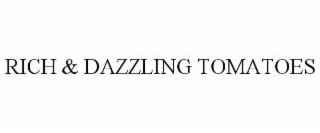 RICH & DAZZLING TOMATOES